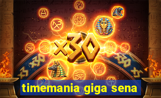 timemania giga sena